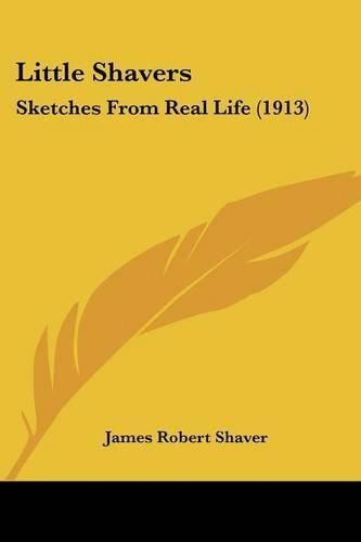 Cover image for Little Shavers: Sketches from Real Life (1913)