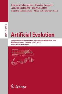 Cover image for Artificial Evolution: 14th International Conference, Evolution Artificielle, EA 2019, Mulhouse, France, October 29-30, 2019, Revised Selected Papers