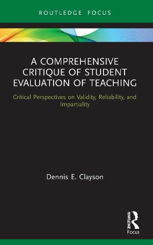 Cover image for A Comprehensive Critique of Student Evaluation of Teaching: Critical Perspectives on Validity, Reliability, and Impartiality