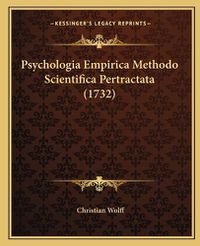 Cover image for Psychologia Empirica Methodo Scientifica Pertractata (1732)