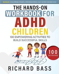 Cover image for The Hands-On Workbook for ADHD Children