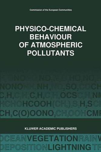 Cover image for Physico-Chemical Behaviour of Atmospheric Pollutants (1989): Air Pollution Research Reports