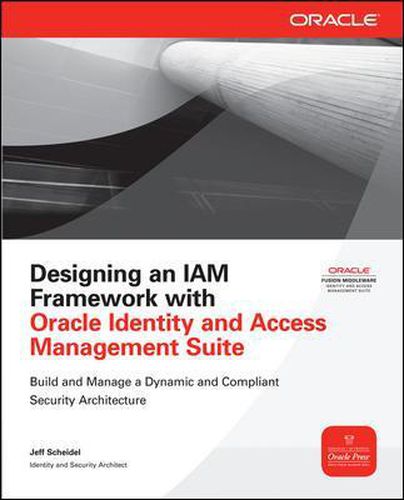 Cover image for Designing an IAM Framework with Oracle Identity and Access Management Suite