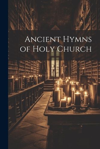 Cover image for Ancient Hymns of Holy Church