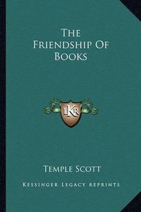 Cover image for The Friendship of Books