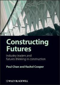 Cover image for Constructing Futures: Industry Leaders and Futures Thinking in Construction