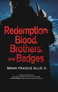 Cover image for Redemption, Blood, Brothers and Badges