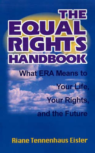 Cover image for The Equal Rights Handbook: What ERA Means to Your Life, Your Rights, and the Future