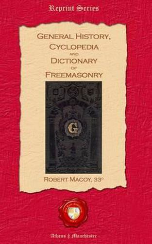 General History, Cyclopedia and Dictionary of Freemasonry