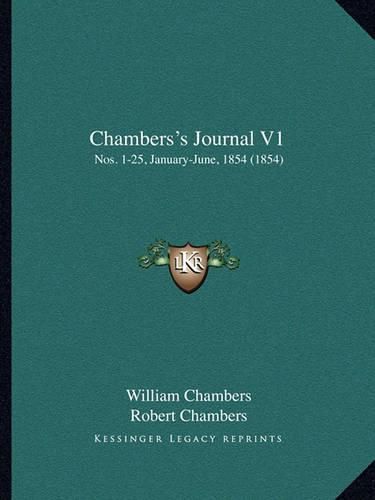 Chambers's Journal V1: Nos. 1-25, January-June, 1854 (1854)