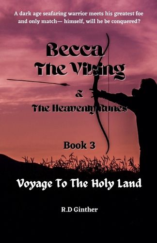 Cover image for Becca The Viking & The Heavenly Runes Book 3, Voyage To The Holy Land