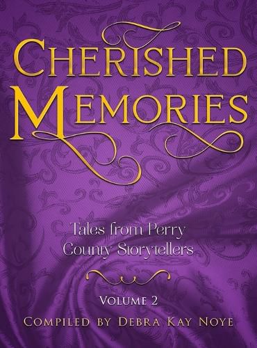 Cover image for Cherished Memories Volume 2: Tales from Perry County Storytellers