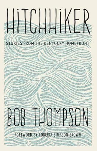 Hitchhiker: Stories from the Kentucky Homefront