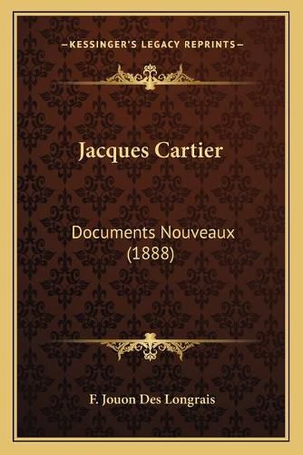 Cover image for Jacques Cartier: Documents Nouveaux (1888)