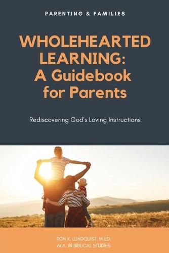 Cover image for Wholehearted Learning: A Guidebook for Parents