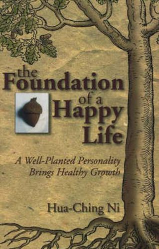 Cover image for Foundation of a Happy Life: A Well-Planted Personality Brings Healthy Growth