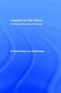 Cover image for Lessons for the Future: The Missing Dimension in Education