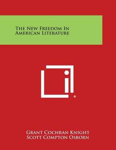 Cover image for The New Freedom in American Literature