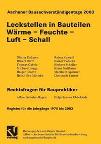 Cover image for Aachener Bausachverstandigentage 2003: Leckstellen in Bauteilen Warme - Feuchte - Luft - Schall