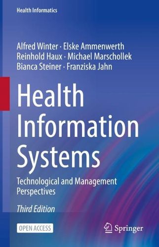 Cover image for Health Information Systems: Technological and Management Perspectives