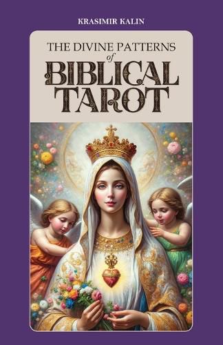 Cover image for The Divine Patterns of Biblical Tarot