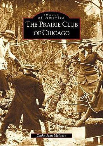 Cover image for The Prairie Club of Chicago