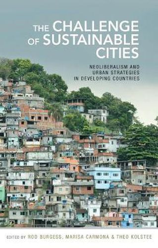 Cover image for The Challenge of Sustainable Cities: Neoliberalism and Urban Strategies in Developing Countries