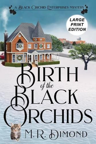 Cover image for Birth of the Black Orchids: A Light-Hearted Christmas Tale of Going Home, Starting Over, and Murder- With Cats