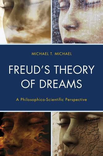 Cover image for Freud's Theory of Dreams: A Philosophico-Scientific Perspective