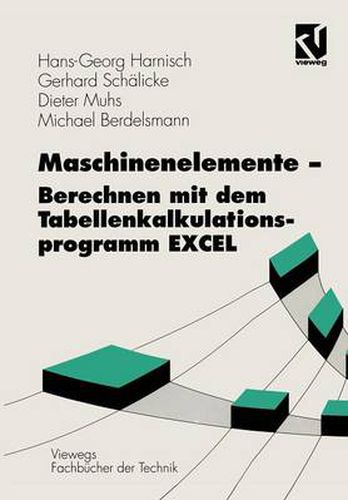 Maschinenelemente - Berechnen mit dem Tabellenkalkulationsprogramm EXCEL