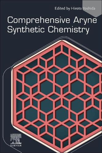Cover image for Comprehensive Aryne Synthetic Chemistry