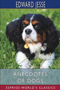 Cover image for Anecdotes of Dogs (Esprios Classics)