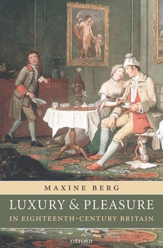 Cover image for Luxury and Pleasure in Eighteenth-century Britain