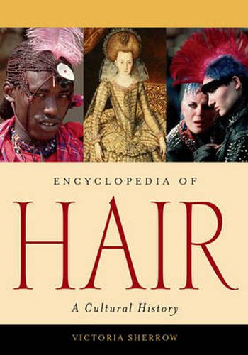 Cover image for Encyclopedia of Hair: A Cultural History