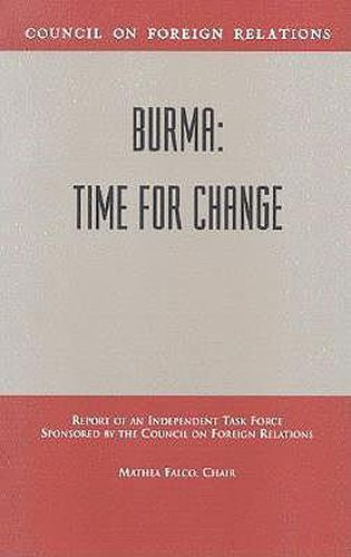 Cover image for Burma: Time for Change, Independent Task Force Report