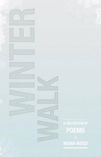 Cover image for Winter Walk: A Collection of Poems