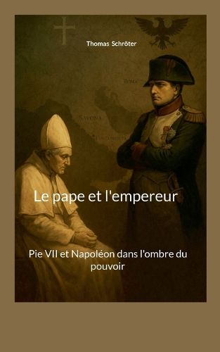 Cover image for Le pape et l'empereur