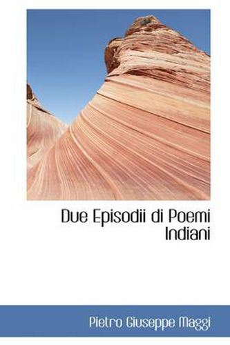 Cover image for Due Episodii Di Poemi Indiani
