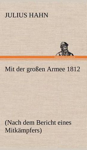 Cover image for Mit Der Grossen Armee 1812