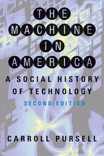 Cover image for The Machine in America: A Social History of Technology