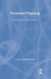 Cover image for Performer Training: Developments Across Cultures