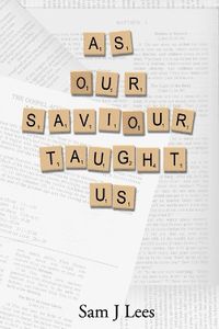 Cover image for As Our Saviour Taught Us
