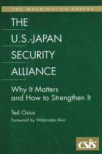 Cover image for The U.S.-Japan Security Alliance: Why It Matters and How to Strengthen It