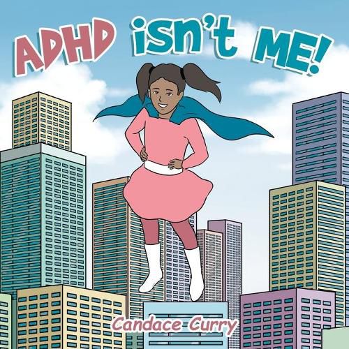 Cover image for Adhd Isn't Me!