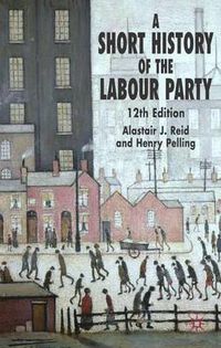 Cover image for A Short History of the Labour Party
