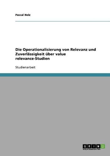 Cover image for Die Operationalisierung Von Relevanz Und Zuverlassigkeit Uber Value Relevance-Studien