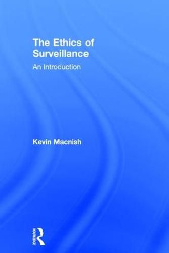 Cover image for The Ethics of Surveillance: An Introduction