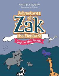 Cover image for Adventures of Zak the Elephant: Lost in the Forest