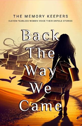 Cover image for Back The Way We Came