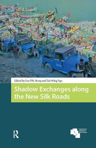Cover image for Shadow Exchanges along the New Silk Roads